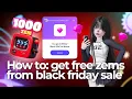HOW TO: GET FREE ZEMS FROM BLACK FRIDAY SALE EVENT ZEPETO