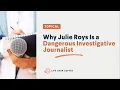 Why Julie Roys Is a Dangerous Investigative Journalist