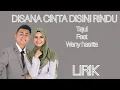 Download Lagu TAJUL FT. WANY HASRITA - DISANA CINTA DISINI RINDU - LIRIK
