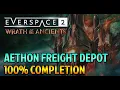 Aethon Freight Depot 100 Completion All Collectibles Everspace 2 Wrath of the Ancients