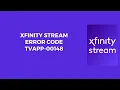 How To Resolve Xfinity Stream Error Code tvapp-00148 on Samsung TV