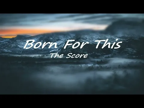 Download MP3 1 hour The Score Born For This