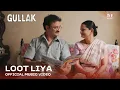 Download Lagu Loot Liya | Official Music Video | Gullak Season 4 | Divya Kumar, Anurag Saikia, JUNO
