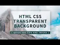 CSS Transparent Div Background Quick CSS Tips and Tricks