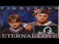 PJ AND DUNCAN + ETERNAL LOVE ( REMIX ) HQ