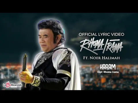 Download MP3 Rhoma Irama Ft Noer Halimah - Haram (Official Lyric Video)