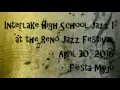IHS Jazz I performs “Fiesta Mojo” at the 2016 Reno Jazz Festival