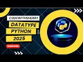 Python Data Types Explained The Ultimate Guide for Beginners 2025