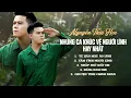 Download Lagu Tự Hào Màu Áo Lính, Tâm Tình Người Lính - Nguyễn Thái Học | Những Ca Khúc Hát Về Người Lính