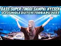 DJ JUNGLE DUTCH PALING TERBARU 2024 ( BASS SUPER TINGGI SAMPAI NYESEK )