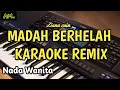 Download Lagu MADAH BERHELAH KARAOKE Remix ZIANA ZAIN | Cover Azura musik by Nj studio