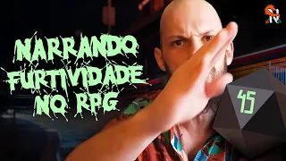 Narrando Furtividade no RPG de Mesa - Narradores Narrados Ep. 45