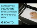 Sending Scanned Documents to Email Address es on HP Enterprise MFPs HP Printers HP Support
