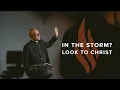 In the Storm Look to Christ - Bishop Barron s Sunday Sermon