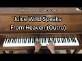 Download Lagu Juice Wrld - Juice WRLD Speaks From Heaven (Outro) Piano Cover