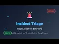 Incident Triage Initial Assessment Routing Guide