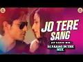 Download Lagu JO TERE SANG KATI RATE || JBP DANCE MIX || DJ PARAG 