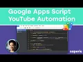 Google Apps Script for Beginners Youtube Automation