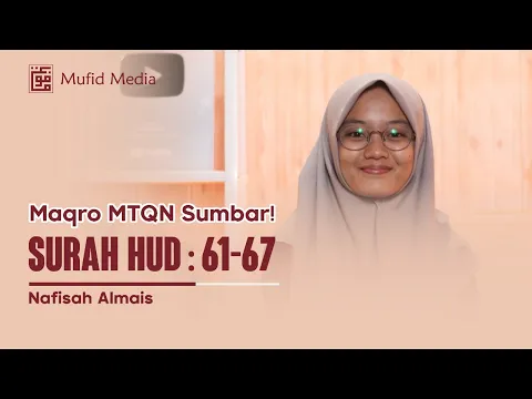 Download MP3 JUARA 1 MTQN SUMBAR 2020! Tilawah Merdu Surah Hud 61-67 || Nafisah Almais