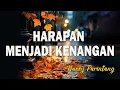 Download Lagu Harry Parintang - Harapan Menjadi Kenangan Lyrics