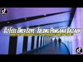 Download Lagu Dj Tolong Pangana Bajauh - Dj Feel Only Love Viral Tiktok - Dj Terbaru 2023
