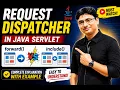 RequestDispatcher in Java Servlet forward vs include Explained with Example