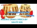 KULIKO JANA LYRICS BY SAUTI SOL FT AARON RIMBUI