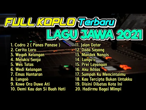 Download MP3 FULL ALBUM KOPLO LAGU JAWA TERBARU 2021 ( CIDRO 2 Panas Panase Srengenge Cerito Loro ) FULLBASS