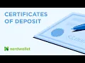 What You Need To Know About CDs Certificates of Deposit