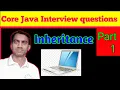 Core Java Interview Questions Inheritance - Part-