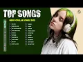 Download Lagu Pop Songs 2023 || Top Playlist 100 Pop Hits On Spotify - Miley Cyrus, Billie Eilish, Dua Lipa,..
