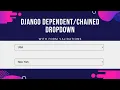 Django Dependent Drop Down List Example Integration with Django Forms and Django Form Validations