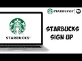 How To Starbucks Sign Up Account How to Create Starbucks App