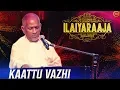 Download Lagu Kaattu Vazhi | Athu Oru Kanaa Kaalam | Ilaiyaraaja Live In Concert Singapore