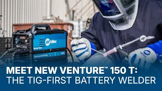 Meet New Venture 150 T The Tig-First Battery Welder