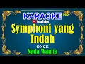 Download Lagu SYMPHONI YANG INDAH - Once [ KARAOKE HD ] Nada Wanita