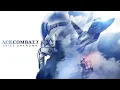 Lagu Ace Combat 7 Skies Unknown ✈ Main Menu Theme Extended [Campaign/Multiplayer Mashup]