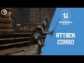 Unreal Engine 4 Tutorial - Attack Combo