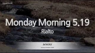 Download Rialto-Monday Morning 5.19 (Karaoke Version) MP3