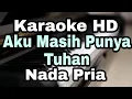 Download Lagu Aku Masih Punya Tuhan ||Karaoke Nada Pria A=Do Fandy Santoso