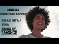 Kifak Inta / Zina - Fayrouz & Babylone - (Mirelle Mokhtar) (Monde Remix)