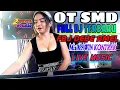 TERBARU OT SMD‼️LIVE MUSIC FULL DJ‼️FDJ DEDE AMEL‼️MX KAWIN KONTRAK‼️YANG HEPPY TIDAK MAU DI SYUTING