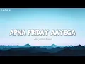 Apna Friday Aayega - Lyrics (Mollywood Times)
