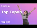 Download Lagu Top Topan - Yeni Inka (Lirik)