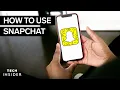 How To Use Snapchat 2022