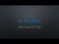 M People Moving on Up Lyrics