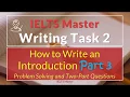 IELTS Writing Task 2 - How to Write Introductions Part 3 Problem Solving and Two-Part Questions