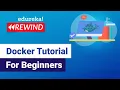 Docker Tutorial For Beginners What is Docker DevOps Tools DevOps Training Edureka Rewind