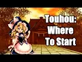 Touhou Where To Start