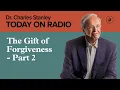 The Gift of Forgiveness - Part 2